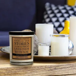 A Good Friend Knows Your Stories Candle